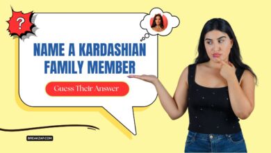Name a Kardashian Family Member : Guess Their Answer